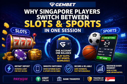 Players in Singapore switching between slots and sports session